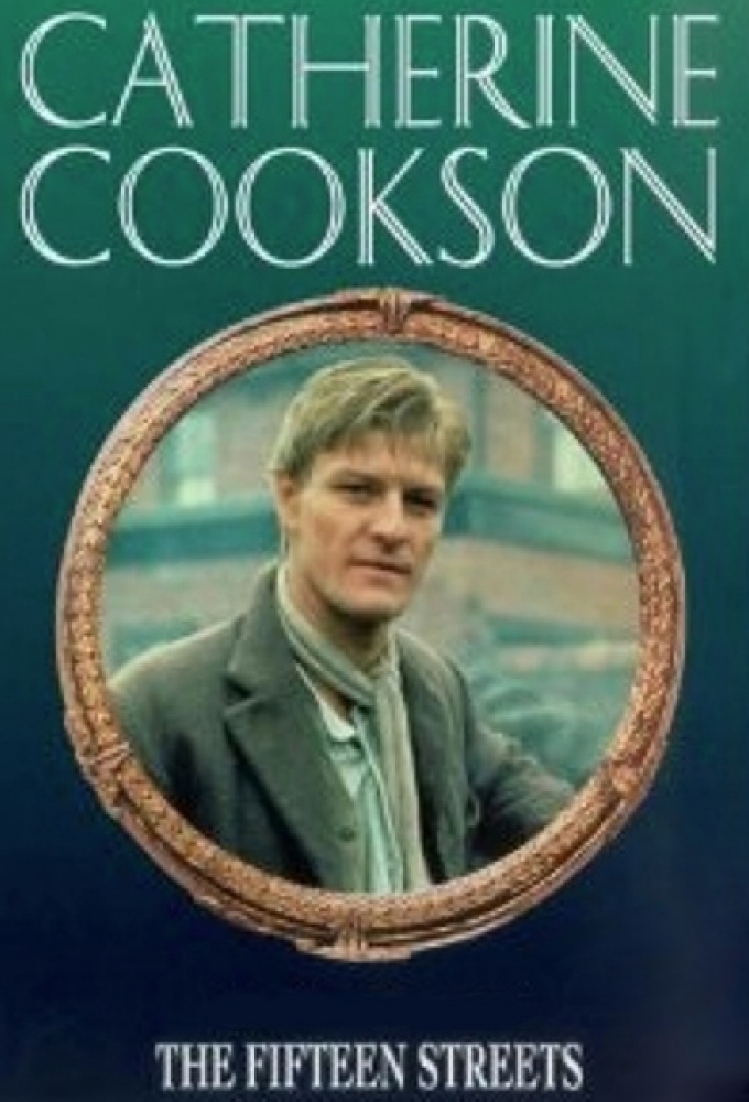 Catherine Cookson's The Fifteen Streets             