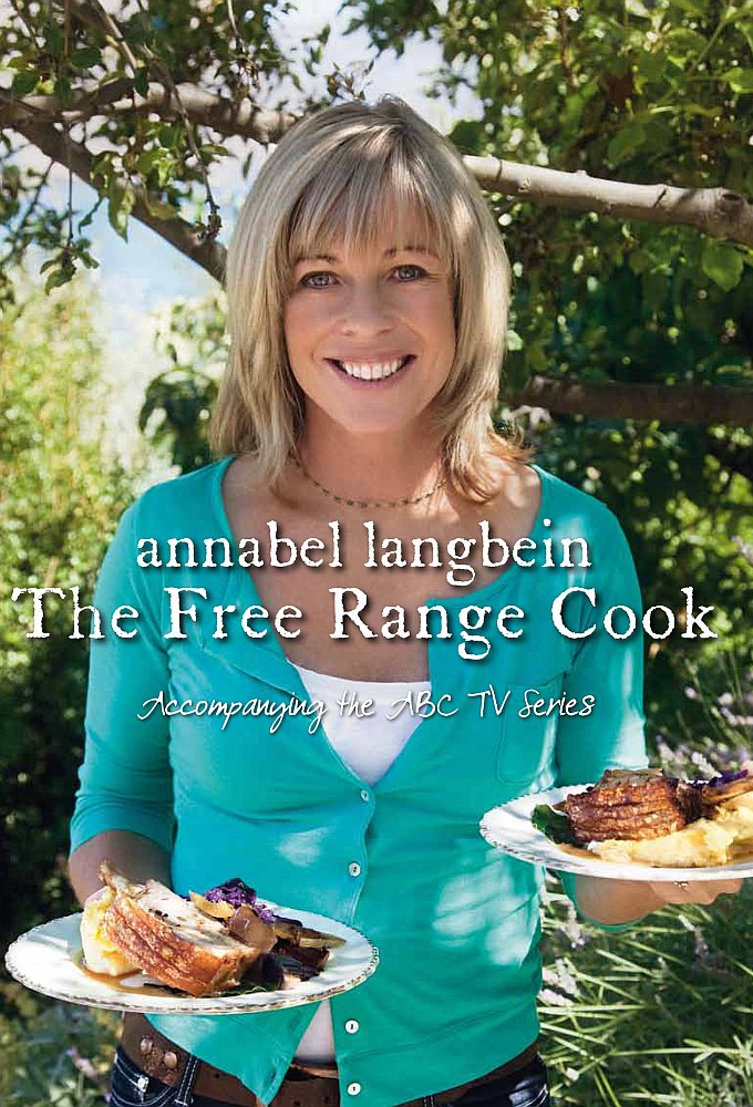 Annabel Langbein - The Free Range Cook