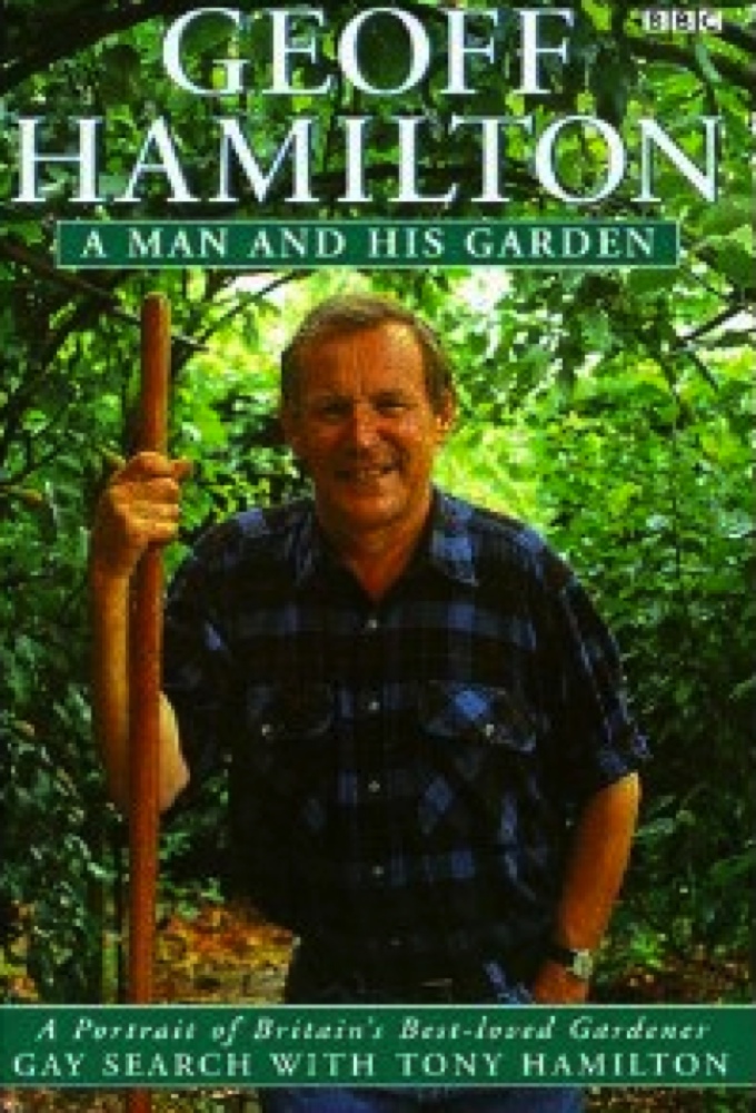 Geoff Hamilton: a Man and His Garden