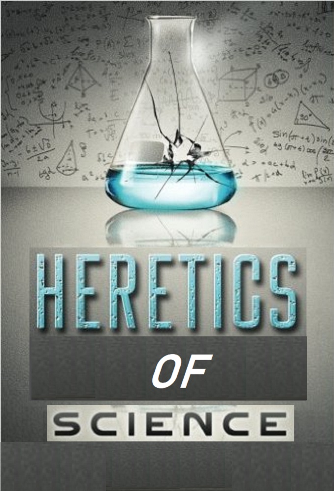 Heretics of Science